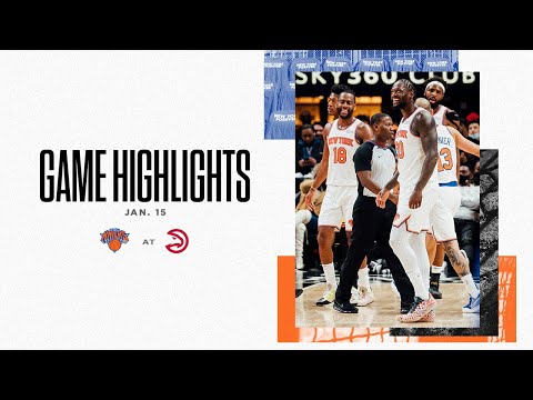 Highlights | Knicks Get a Win on the Road Over Atlanta Hawks