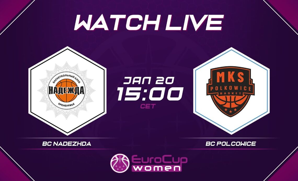 LIVE - BC Nadezhda v BC Polkowice | EuroCup Women 2021-22