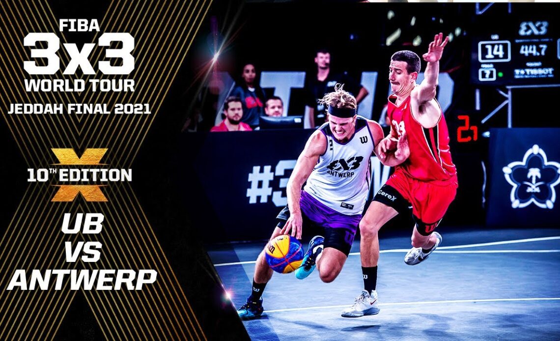 Ub vs Antwerp | Full Game | FIBA 3x3 World Tour - Finals 2021