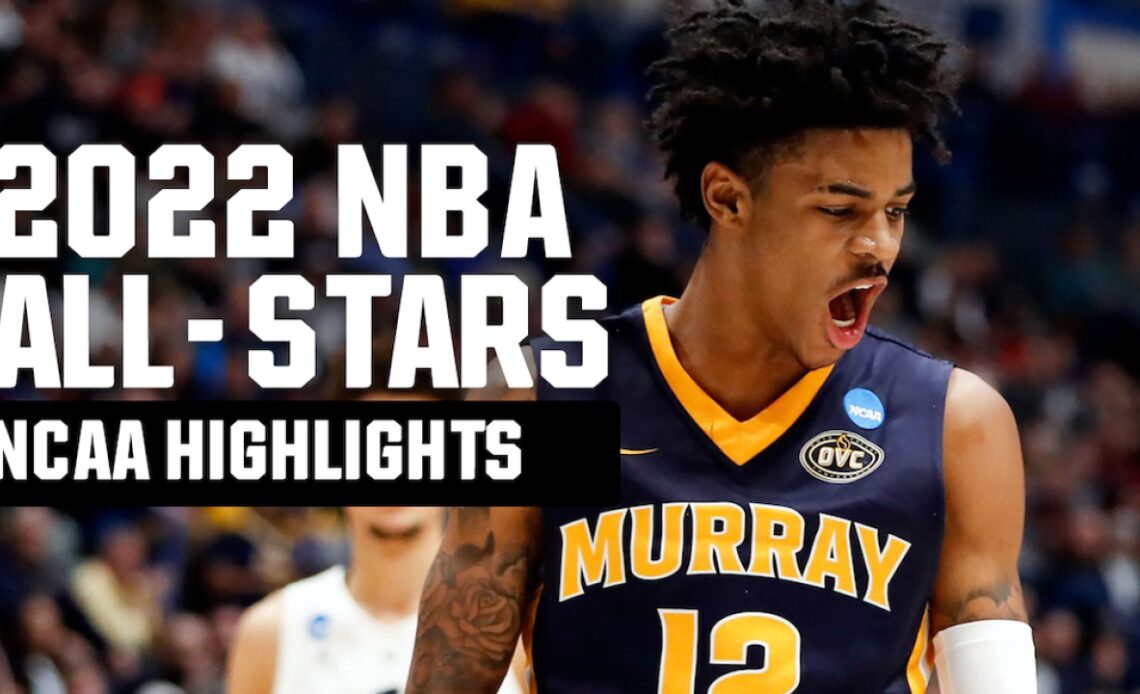 2022 NBA All-Stars and their March Madness highlights