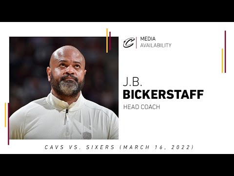 3/16/2022 - Cavs vs. Sixers Postgame: J.B. Bickerstaff