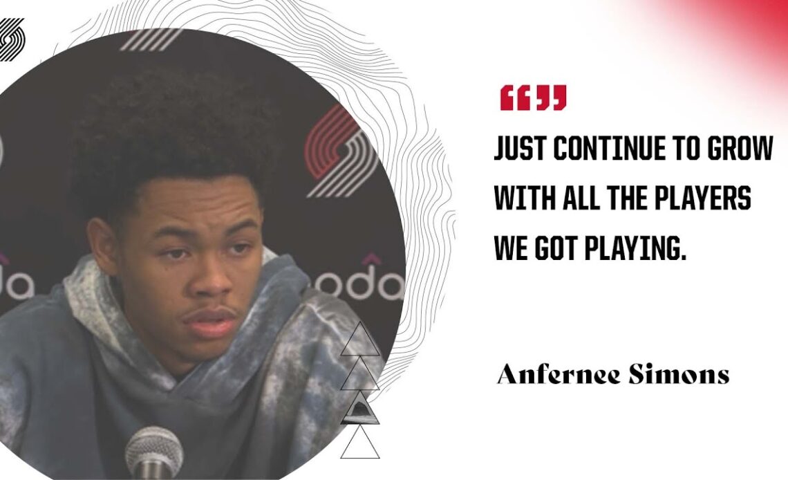 Anfernee Simons: "Just continue to grow with all the players we got playing."