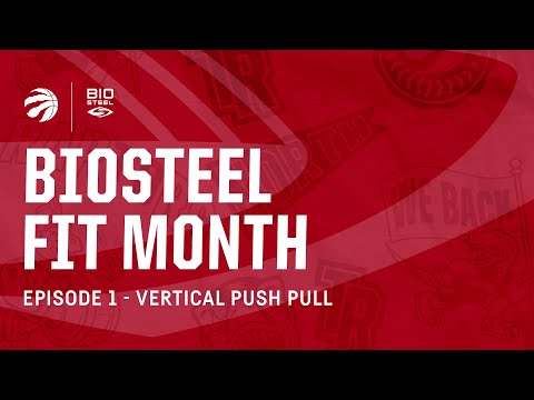 BioSteel Fit Month - Episode 1 Vertical Push Pull