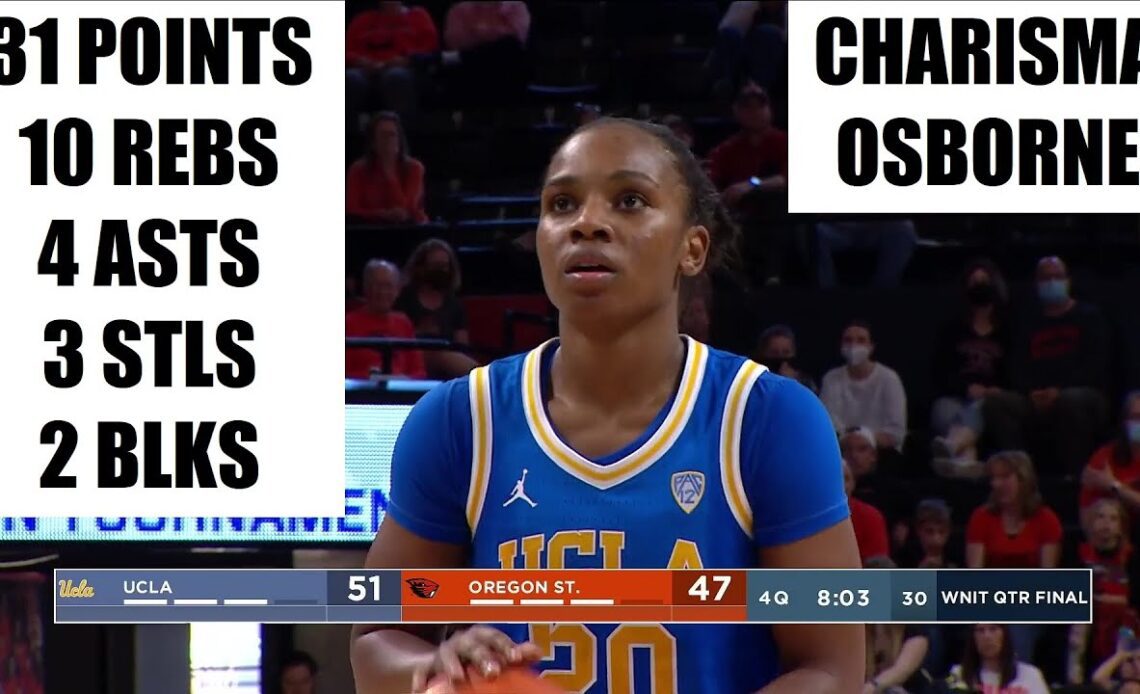 Charisma Osborne Drops 31 POINTS On The ROAD Leading UCLA Over Oregon State In WNIT Quarterfinal