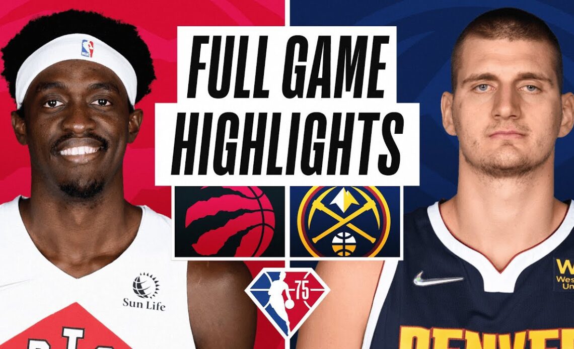 RAPTORS at NUGGETS | FULL GAME HIGHLIGHTS | March 12, 2022