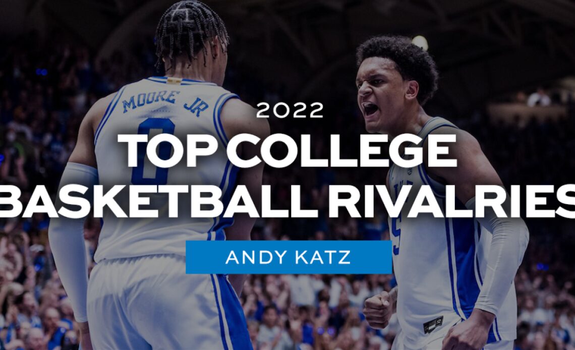 Top college basketball rivalries, by Andy Katz