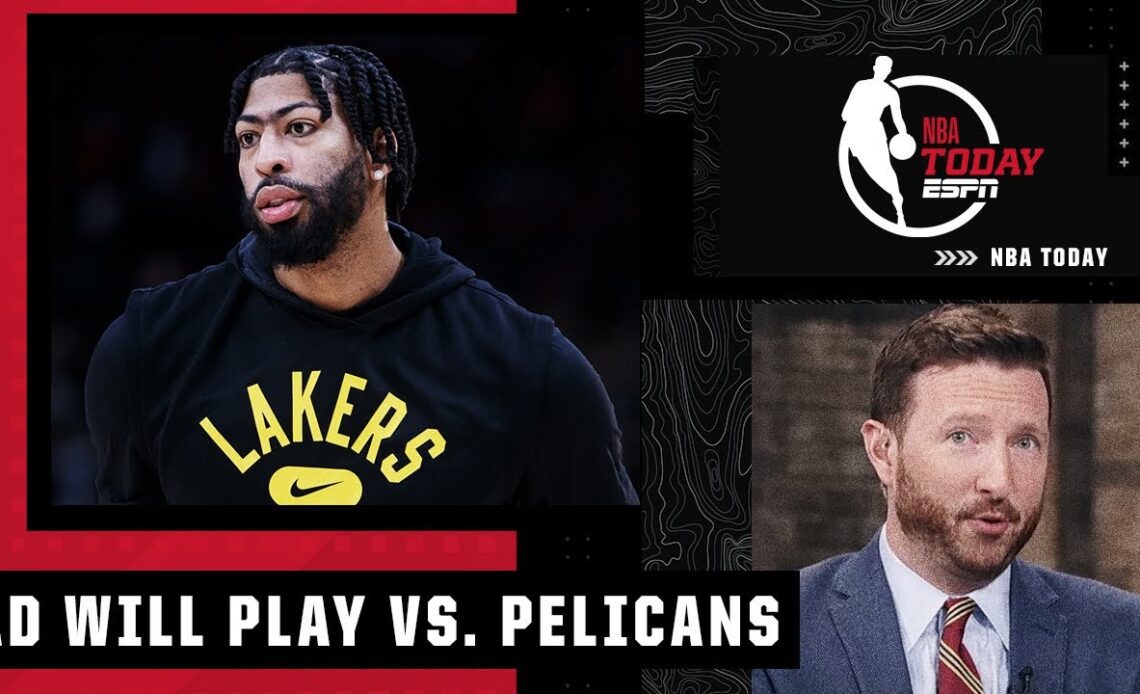 Anthony Davis WILL play vs. the Pelicans - Dave McMenamin | NBA Today