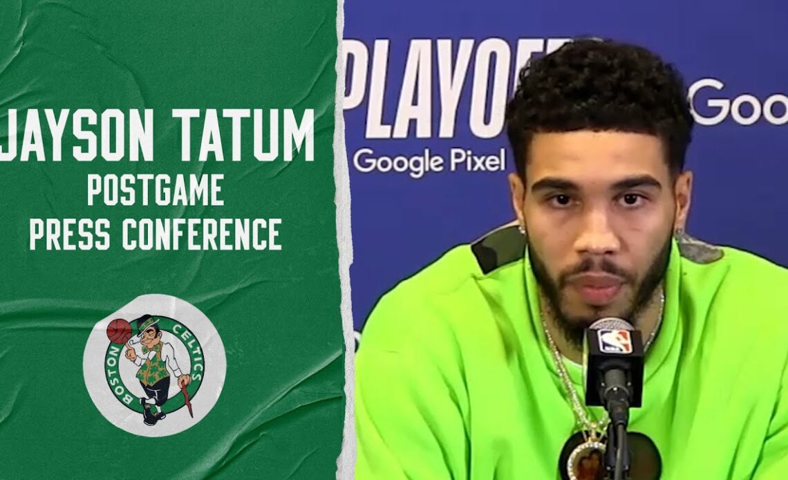 Jayson Tatum Postgame Press Conference | Game 4 | Boston Celtics at Brooklyn Nets