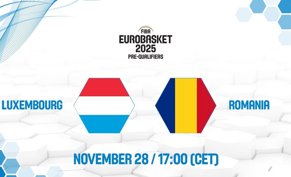 Luxembourg v Romania | Full Game - FIBA EuroBasket 2025 Pre-Qualifiers