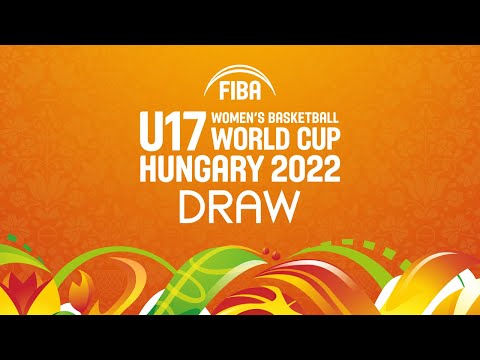 Official Draw for the FIBA U17 Women's Basketball World Cup 2022