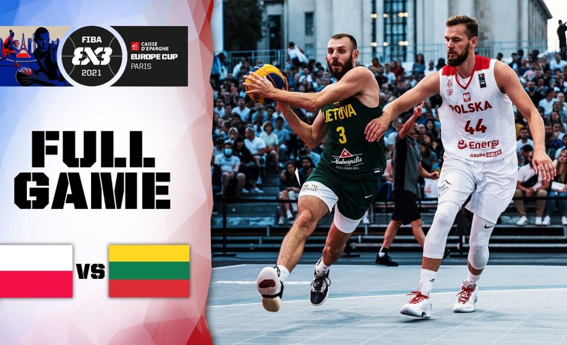 Poland v Lithuania | Men's - Semi-Final Full Game | FIBA 3x3 Europe Cup 2021
