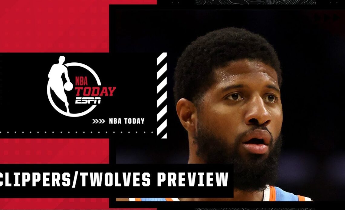 Previewing the Timberwolves' young trio vs. Paul George and Clippers | NBA Today