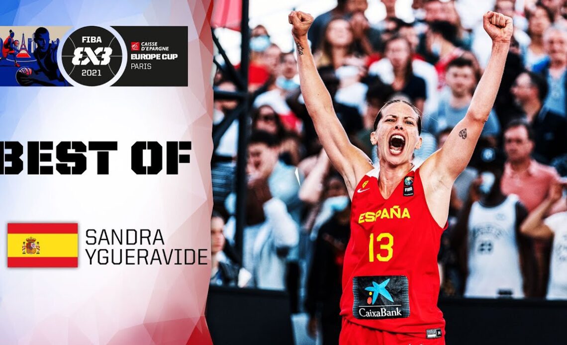 🇪🇸 Sandra Ygueravide - MVP Mixtape 🏆 | FIBA 3x3 Europe Cup 2021