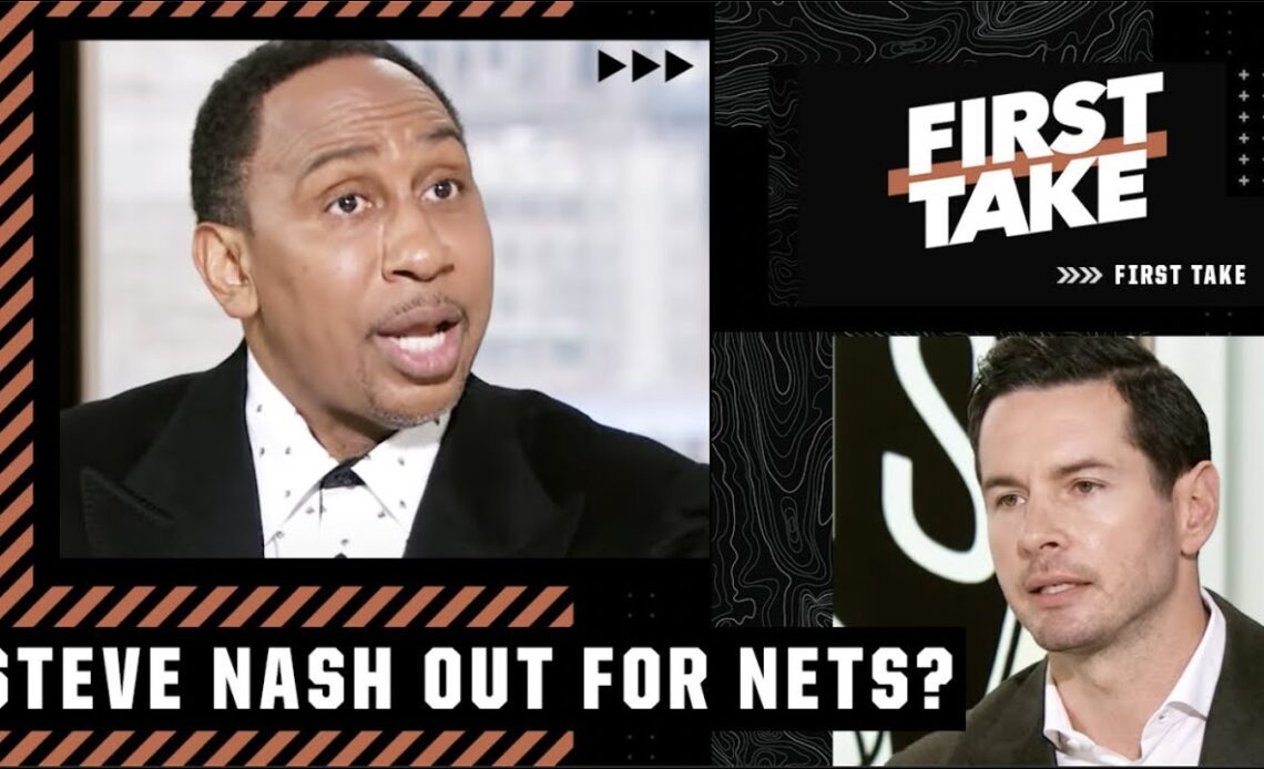 Stephen A. & JJ Redick debate over Steve Nash’s future with Nets 👀 | First Take