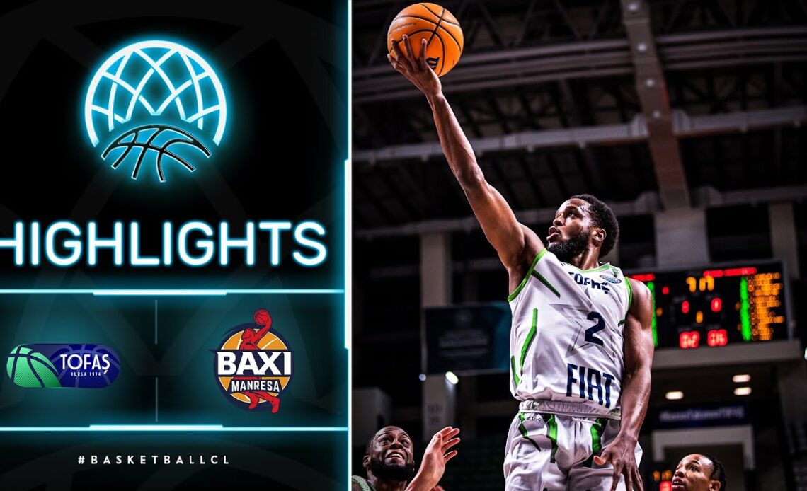 Tofas Bursa v BAXI Manresa - Highlights | Basketball Champions League 2021-22