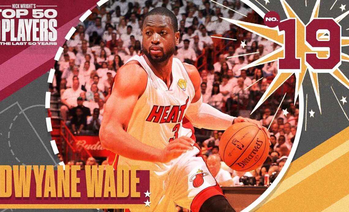 Dwyane Wade I No. 19 I Nick Wright's Top 50 NBA Players of the Last 50 Years