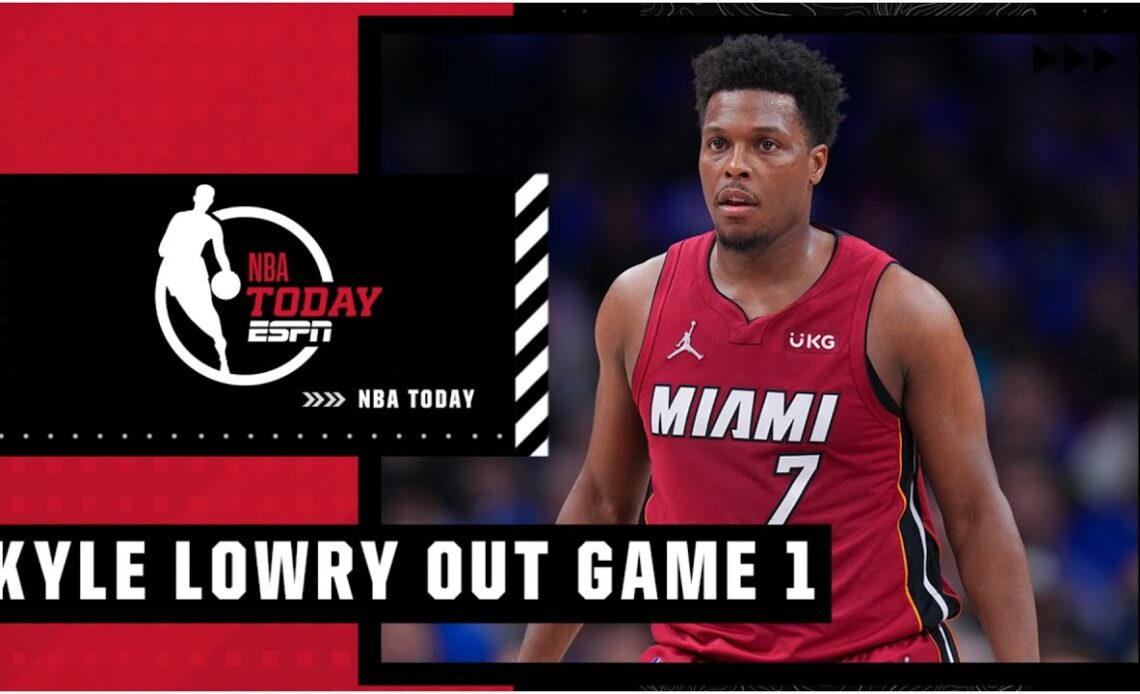 How much Kyle Lowry’s Game 1 absence will impact the Heat | NBA Today