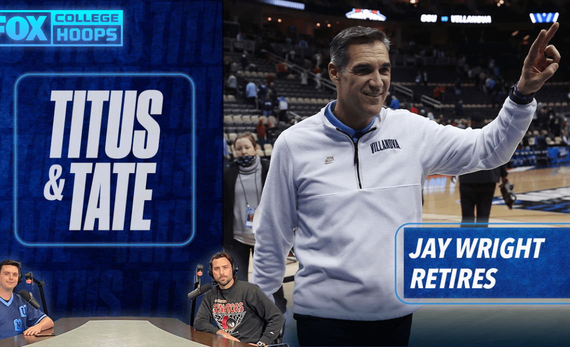 Jay Wright's shocking retirement from Villanova and what it means for the landscape of college basketball I Titus & Tate
