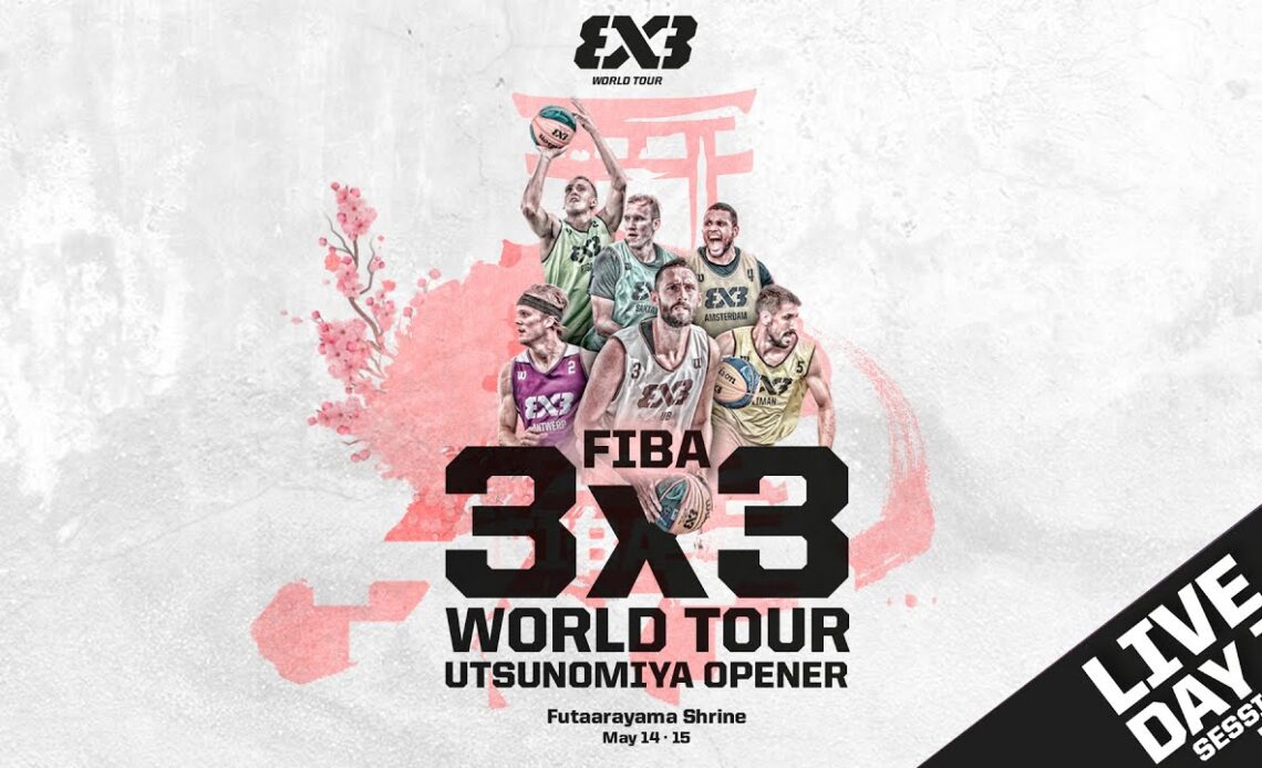 LIVE 🔴 FIBA 3x3 World Tour Utsunomiya Opener 2022 | Day 1 - Session 1