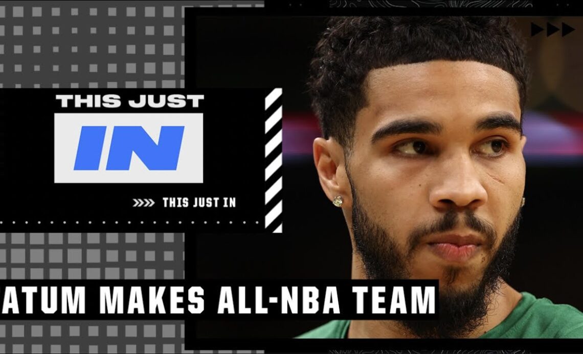Tim Bontemps details what making the All-NBA team means for Jayson Tatum | This Just In