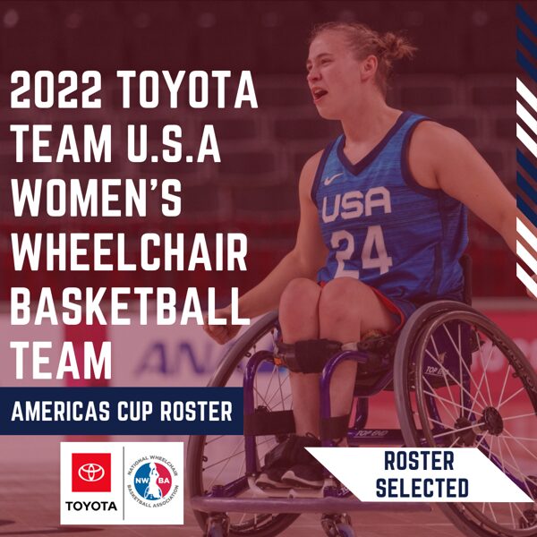 Americas Cup Roster Selected for 2022 Toyota Team USA Women’s Wheelchair Basketball Team