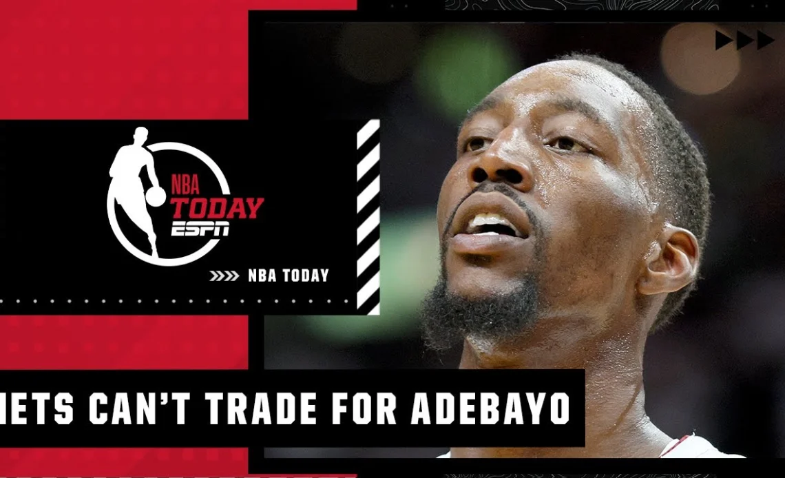 Bobby Marks explains why the Nets can't trade for Bam Adebayo | NBA Today