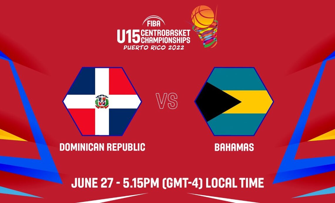 Dominican Republic v Bahamas | Full Basketball Game | Centrobasket U15 Women's Championship 2022