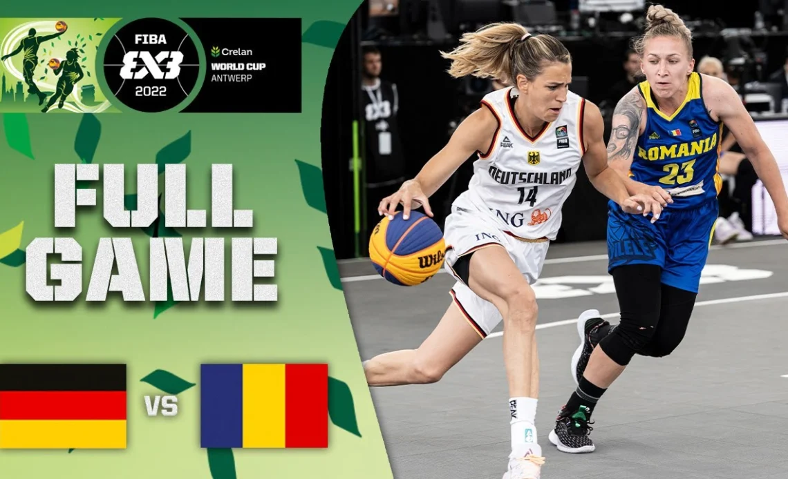 Germany v Romania | Women | Full Game | Crelan FIBA 3x3 World Cup 2022