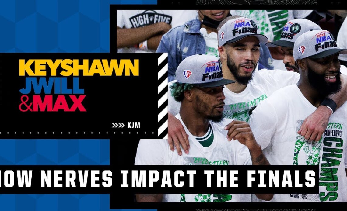 How nerves will impact the Celtics & Warriors heading into Game 1 😧 | Keyshawn, JWill and Max