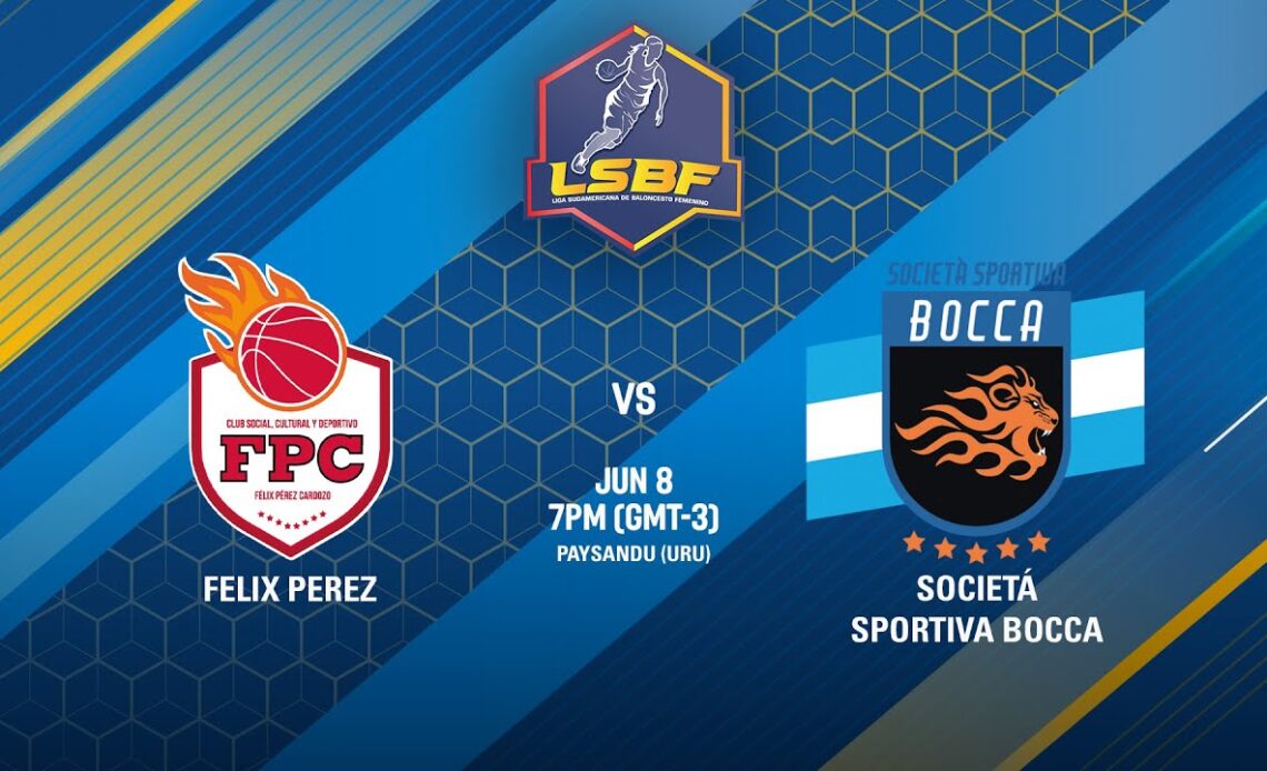 LIVE | Felix Perez (PY) vs. Societá Sportiva Bocca (ECU) - South American Women's Basketball League