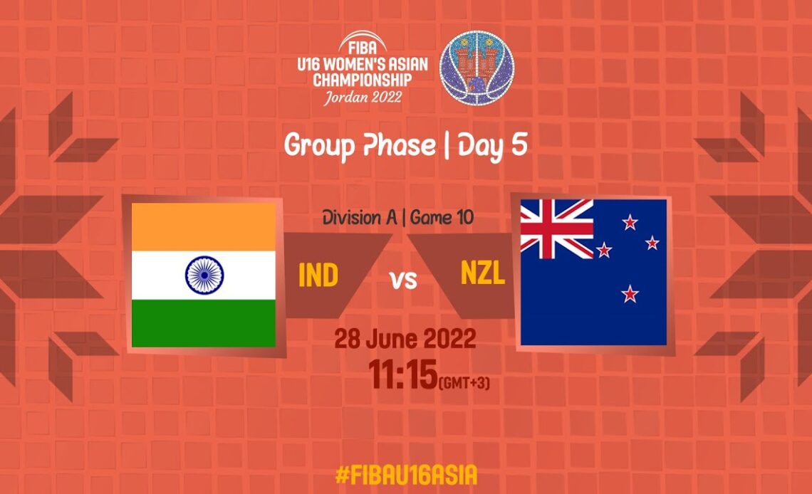 LIVE - India v New Zealand | FIBA U16 Women's Asian Championship 2022 | Division A