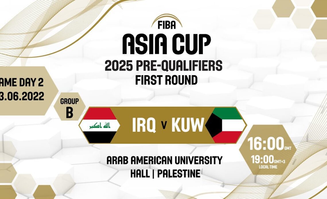 LIVE | Iraq v Kuwait | FIBA Asia Cup 2025 Pre-Qualifiers