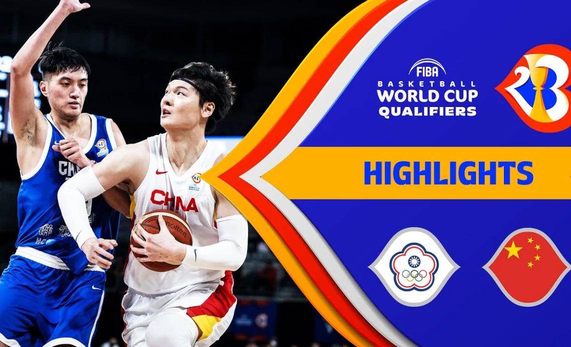 Chinese TPE - 🇨🇳 CHN | Basketball Highlights - #FIBAWC 2023 Qualifiers
