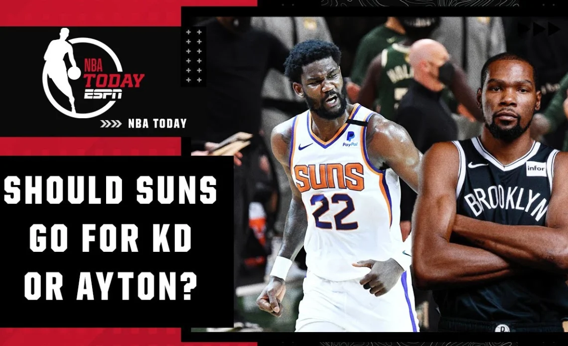 Deandre Ayton is NOT KD 😤 - Monica McNutt on if Suns should go for KD | NBA Today