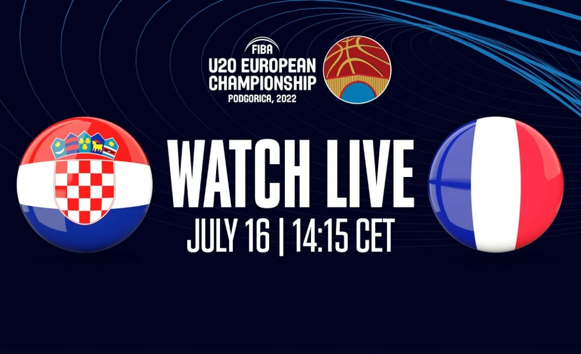 LIVE - Croatia v France | FIBA U20 European Championship 2022