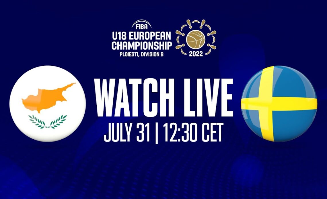 LIVE - Cyprus v Sweden | FIBA U18 European Championship 2022 - Division B