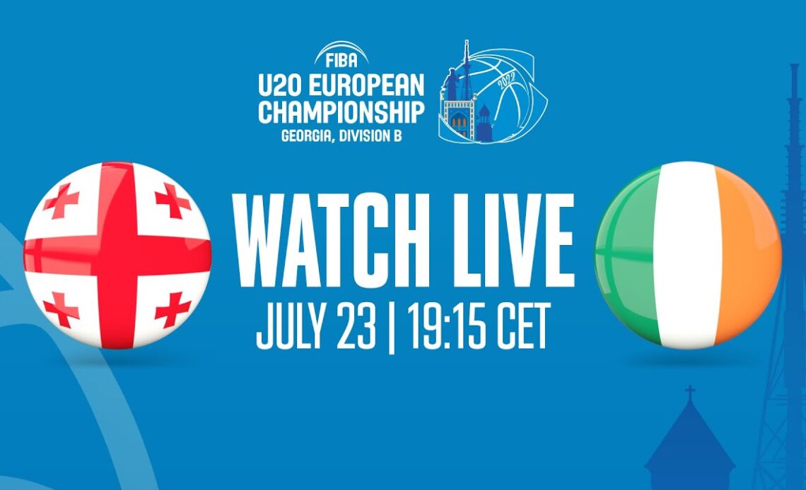 LIVE - Georgia v Ireland | FIBA U20 European Championship 2022 - Division B