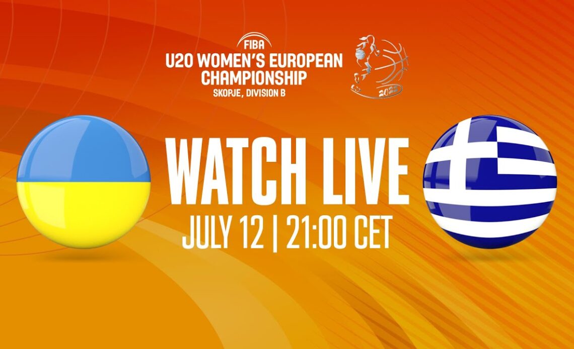 LIVE - Ukraine v Greece | FIBA U20 Women's European Championship 2022 - Division B