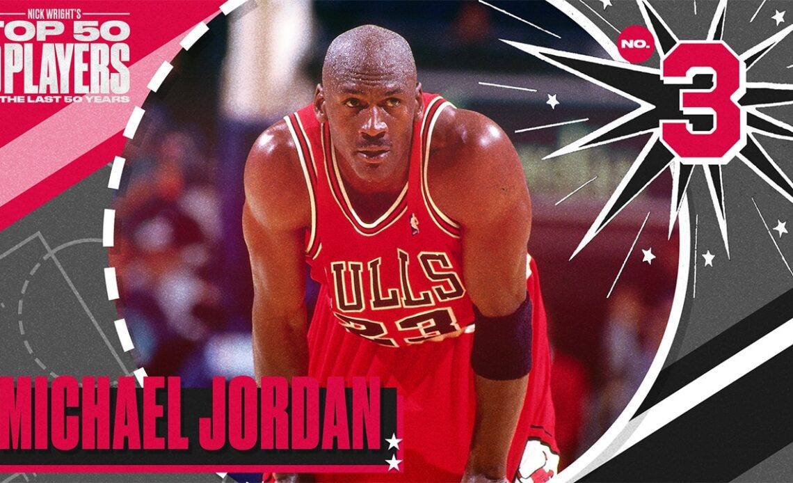 Michael Jordan | No. 3 | Nick Wright's Top 50 Players of the Last 50 Years