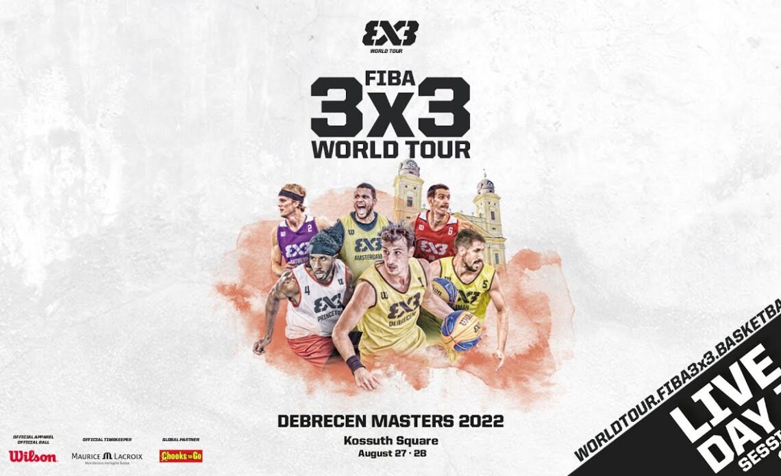 LIVE 🔴| FIBA 3x3 World Tour Debrecen Masters 2022 | Day 1 - Session 2