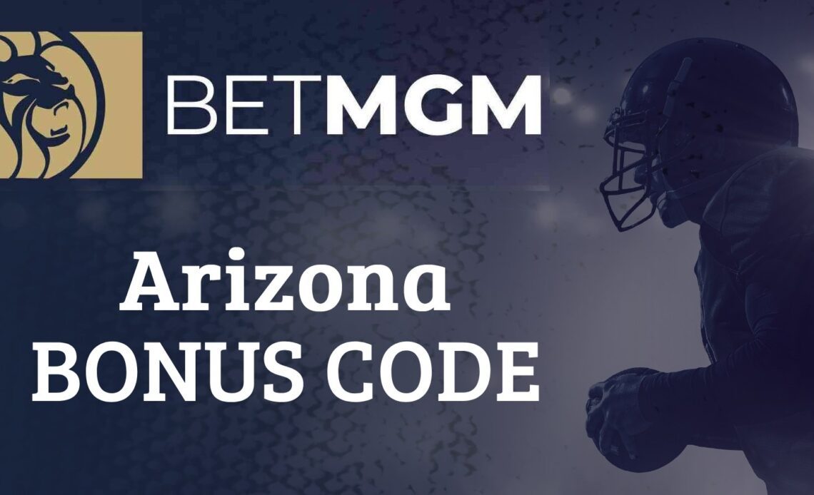 BetMGM AZ Bonus Code Delivers $1000 Risk-Free First Bet for NFL Preseason