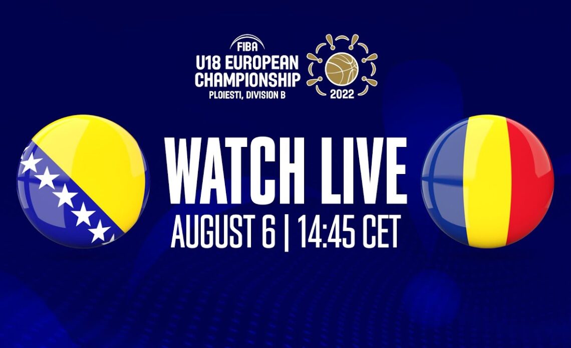 LIVE - Bosnia and Herzegovina v Romania | FIBA U18 European Championship 2022 - Division B