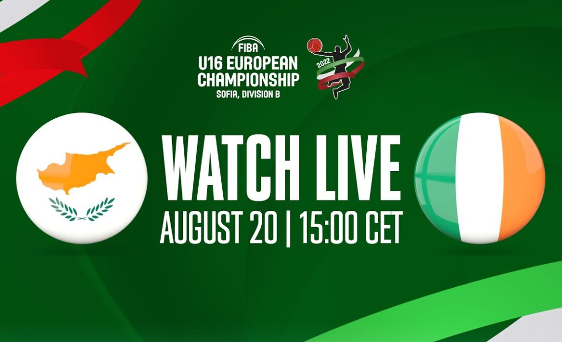 LIVE - Cyprus v Ireland | FIBA U16 European Championship 2022 - Division B