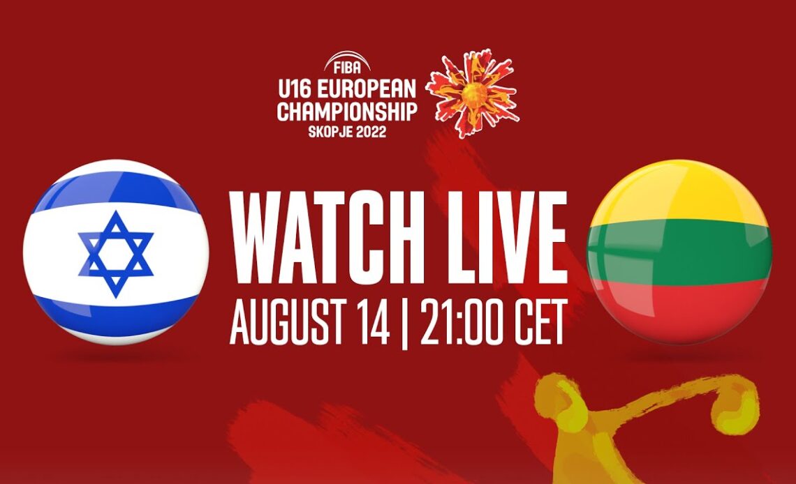 LIVE - Israel v Lithuania | FIBA U16 European Championship 2022