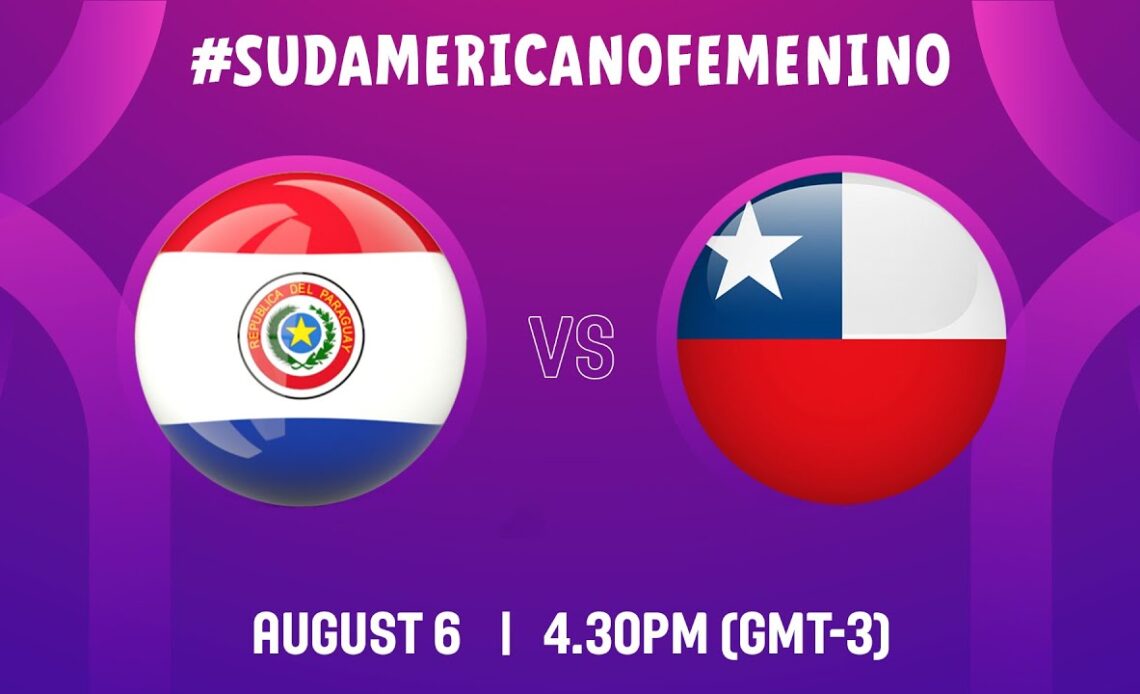 LIVE - Paraguay v Chile | South American Womens Championship 2022