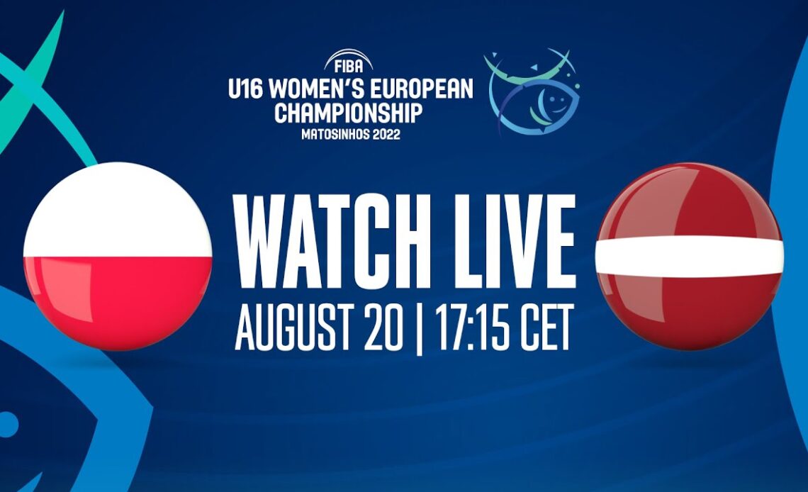 LIVE - Poland v Latvia | FIBA U16 Women's European Championship 2022
