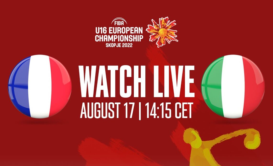 LIVE | QUARTER-FINALS: France v Italy | FIBA U16 European Championship 2022