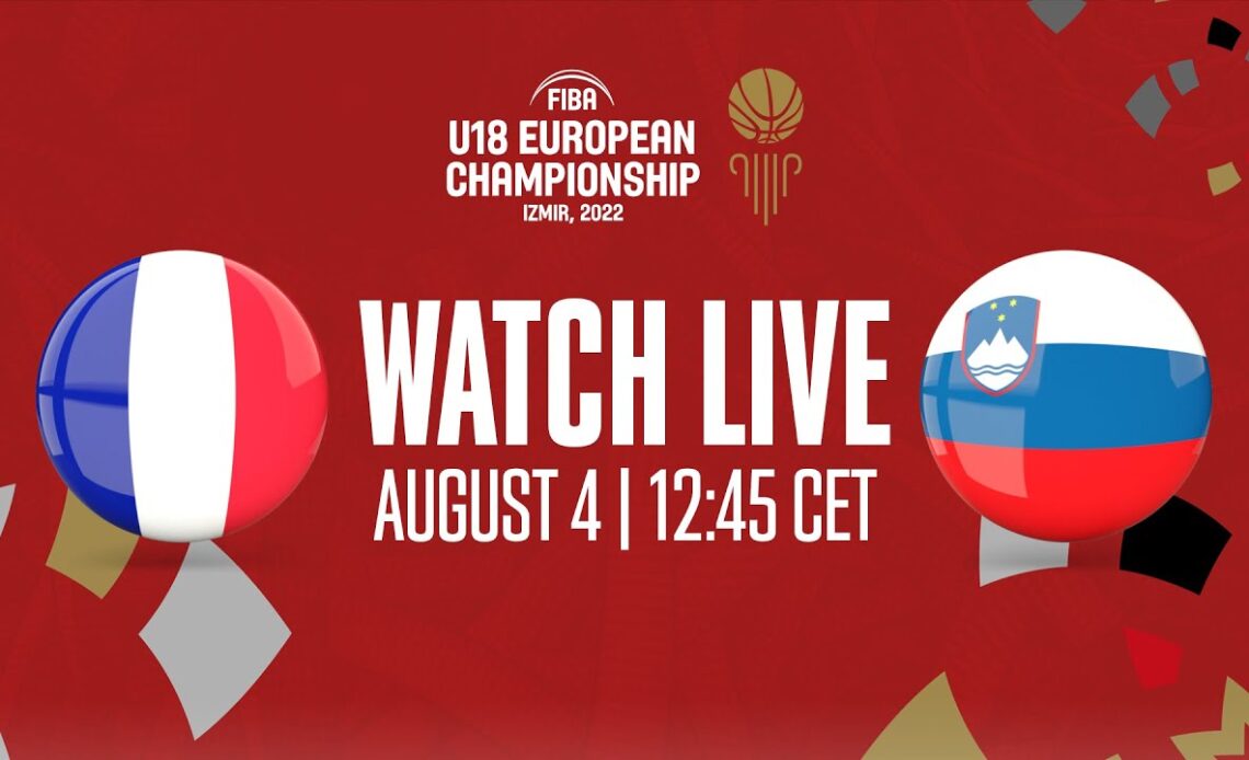 LIVE | QUARTER-FINALS: France v Slovenia | FIBA U18 European Championship 2022