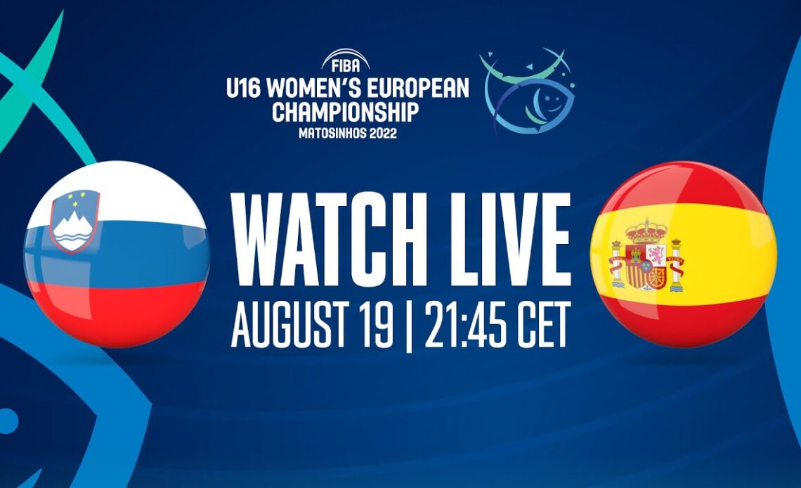 LIVE - Slovenia v Spain | FIBA U16 Women's European Championship 2022