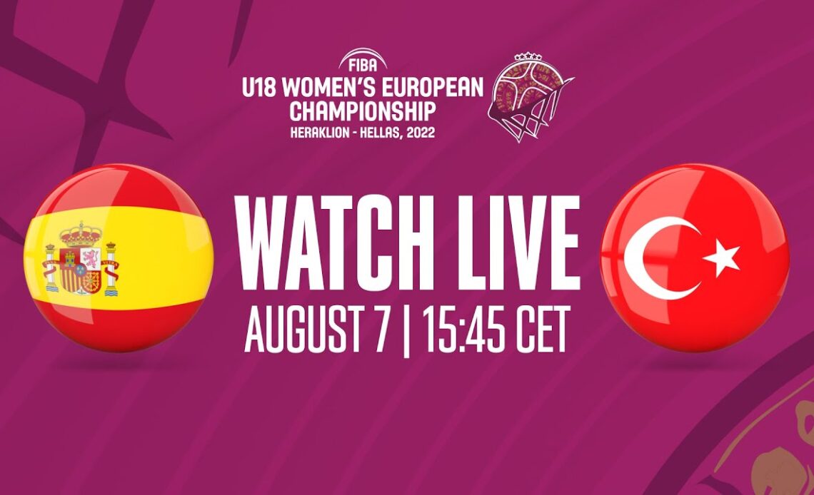 LIVE - Spain v Turkey | FIBA U18 Women's European Championship 2022
